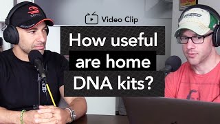 How useful are home DNA kits? | The Peter Attia Drive