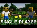 Single Player #5 Building a farm