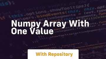 numpy array with one value
