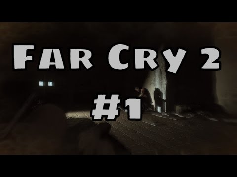 Far Cry 2 Part 1 100 Playthrough No Commentary