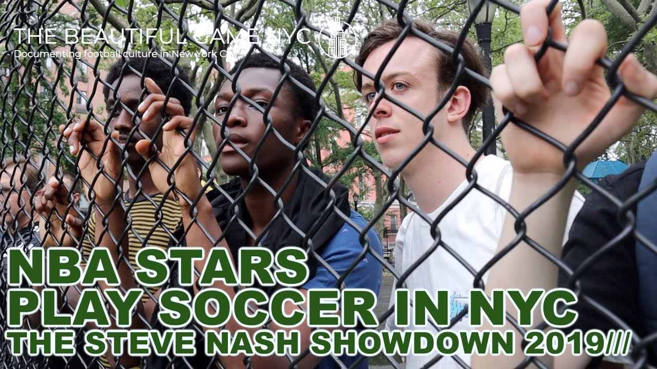 camera iphone 8 plus apk NBA Stars Play Soccer in NYC - The Steve Nash Showdown 2019