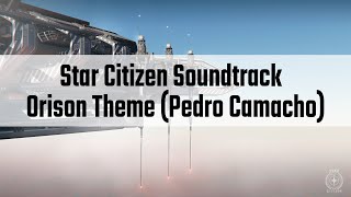 Star Citizen Soundtrack - Orison Theme (Pedro Camacho)