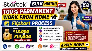 Hiring Customer Care Executive in Flipkart Process | Startek Work From Home Job 2026