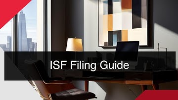 Master ISF Filing: Essential Guide for Importers