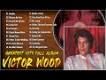 Victor Wood Best Old Songs - Nonstop Greatest Hits Full Album 2023 -  Victor Wood Lumang Tugtugin