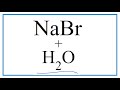 Sodium Bromide and Water Reactions