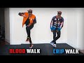 Crip Walk VS Blood Walk Tutorial