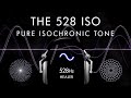 The PURE 528hz Isochronic Tone - The Healing Door !