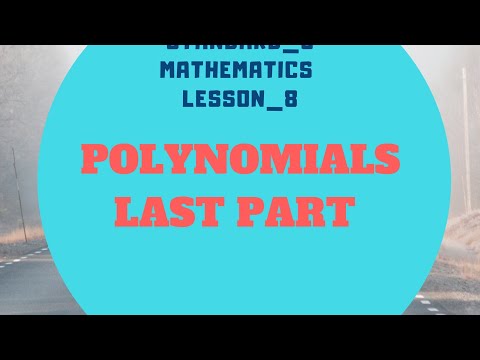 STANDARD_9//MATHEMATICS//LESSON_8//POLYNOMIALS//PART_4 //SCERT