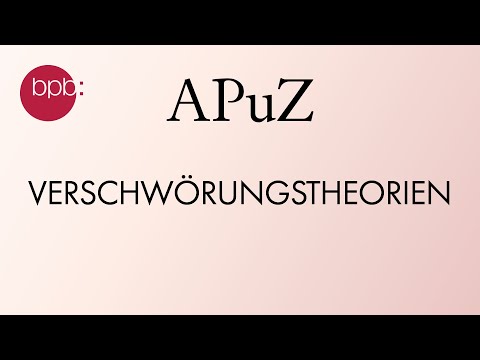 Verschwörungstheorien – Was machen sie mit der Gesellschaft? (APuZ #2)