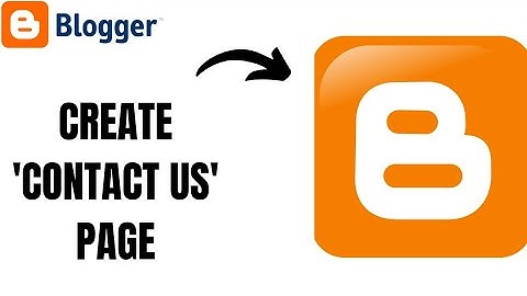 How to Create a Contact Us Page in Blogger