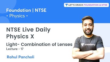 NTSE Daily Live - Physics X | Light - Combination of Lenses | L 17 | Physics | Rahul Pancholi