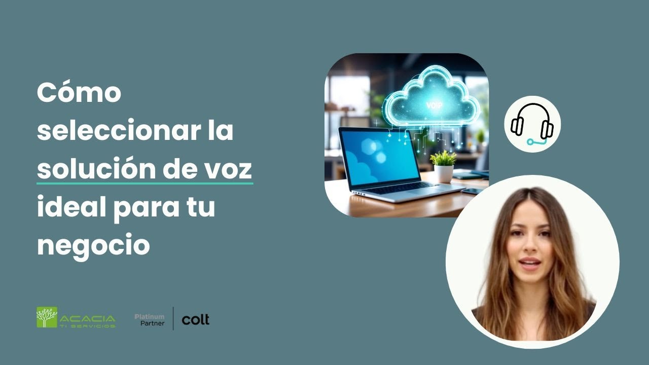 Soluciones de VOZ avanzadas para EMPRESAS modernas con Acacia TI y Colt Technology
