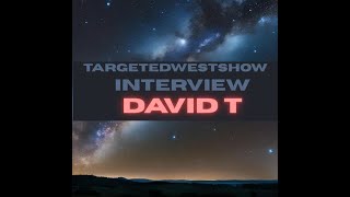 TargetedWest Show # 161 4-20-2025 David T Synthetic Telepathy Targeted Individual