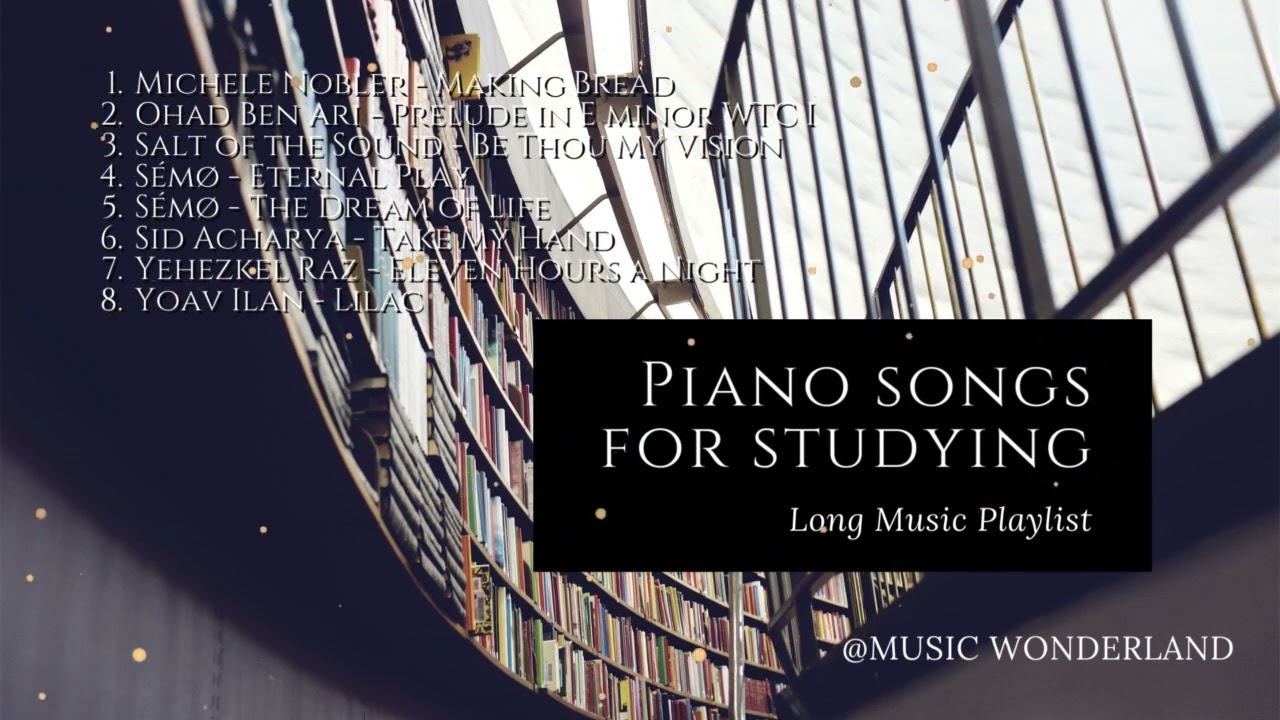🎹📚Piano Songs for Studying #7 - Long Music Playlist, No Lyrics Music