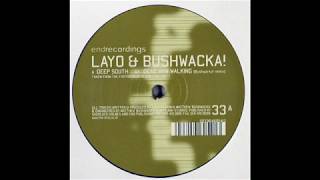 Layo & Bushwacka - Dead Man Walking (Bushwacka Remix)