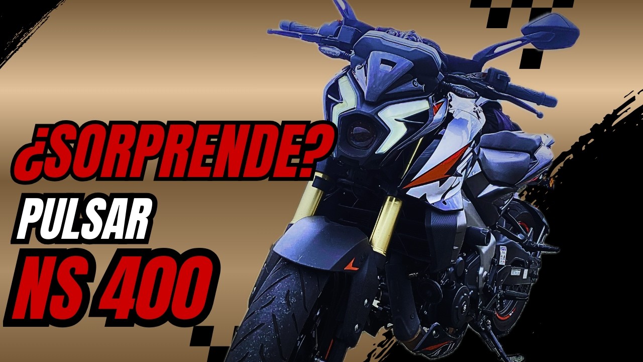 Bajaj Pulsar NS400 – Primeras Impresiones ¿La 400 que necesitábamos?