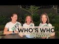 WHO’S WHO CHALLENGE WITH MAMA AND KRISTINE