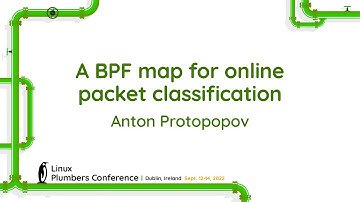 A BPF map for online packet classification - Anton Protopopov