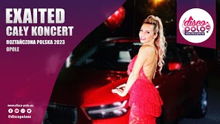 Exaited - Cały Koncert (Roztańczona Polska Opole 2023) Disco-Polo.eu