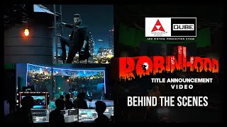 ROBINHOOD Title Announcement Video |Behind The Scenes| Nithiin | Venky Kudumula | ANR Virtual Image