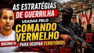 THE GUERRILLA TACTICS USED BY COMANDO VERMELHO TO OCCUPY TERRITORIES