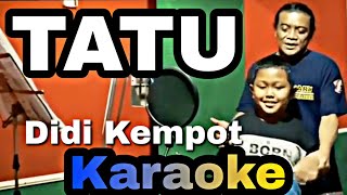 Tatu Didi Kempot Karaoke Tanpa Vokal Full Lirik