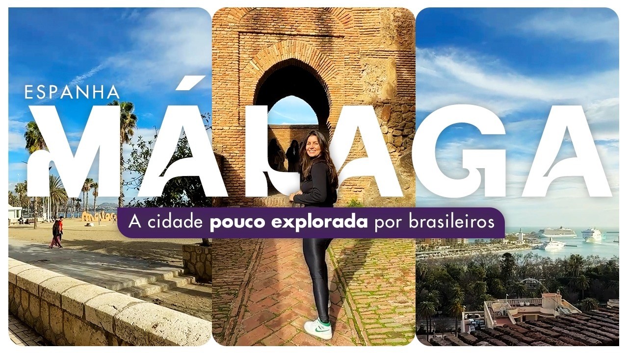 Eu não esperava que MÁLAGA fosse assim… VALE A PENA?