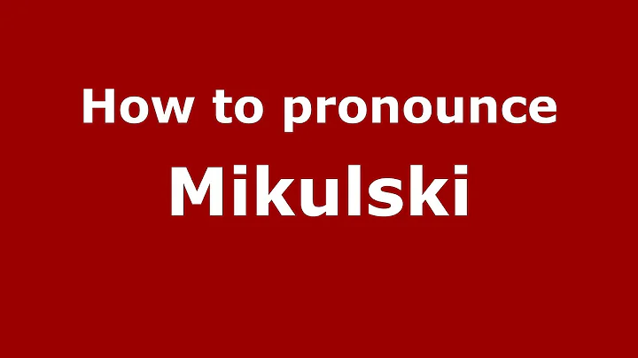 How to pronounce Mikulski (Polish/Poland) - Pronou...