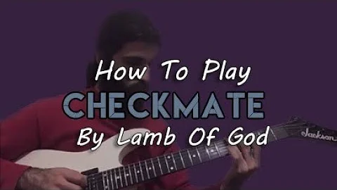 How To Play " Checkmate " By Lamb Of God (Full Song Tutorial With TABS! )