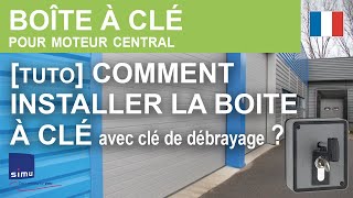 Comment Installer La Boîte À Clé Avec Clé De Débrayage ?