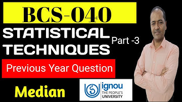 BCS-040 Statistical Techniques Part-3 Median Previous Year Question #ignou #ignousolvedassignment