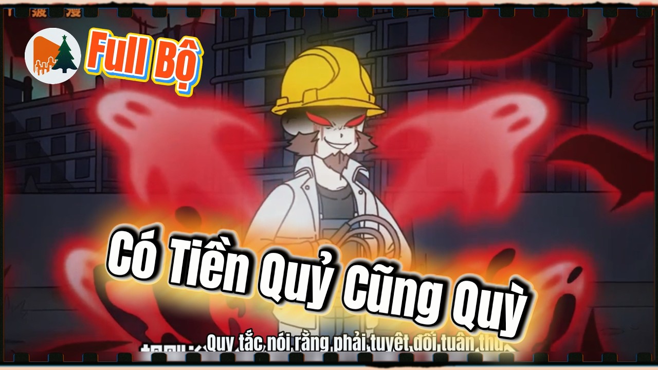 Full Bộ | Có Tiền Quỷ Cũng Quỳ | Motchillreview