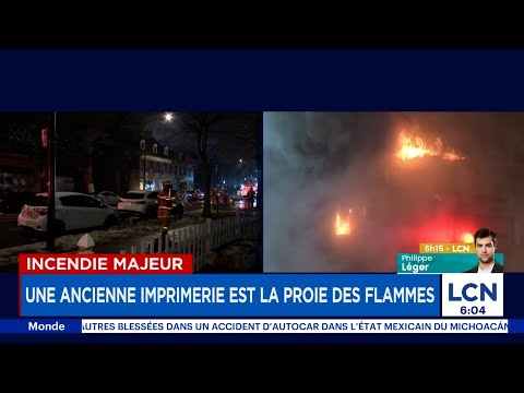 Incendie Majeur à Montréal Une Ancienne Imprimerie Ravagée 