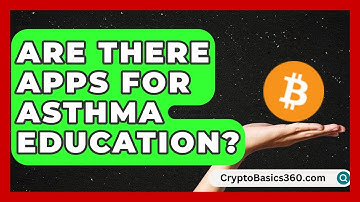 Are There Apps for Asthma Education? | Everyday Asthma Tips