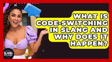 What Is Code-switching In Slang And Why Does It Happen? - SlangXplained