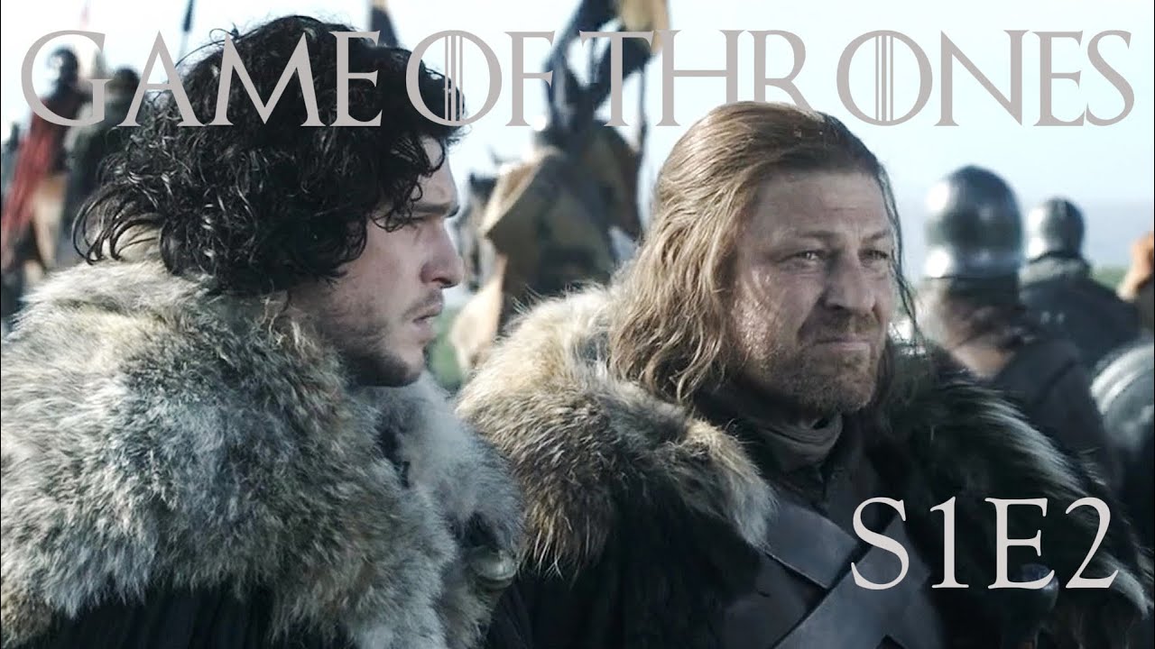 Game of Thrones - S1E2 (Recap)