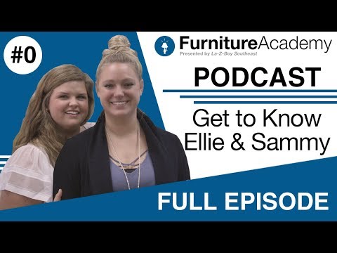 Get to Know Ellie and Sammy | Furniture Academy Podcast | Episode 0