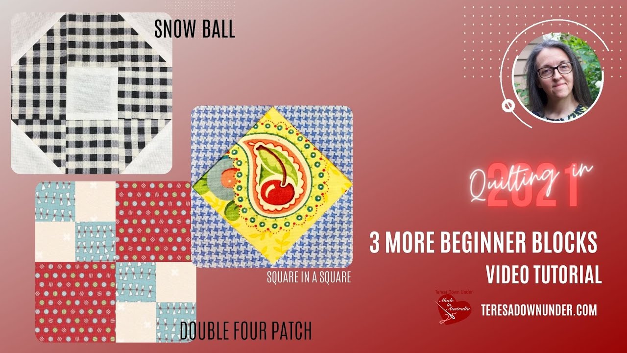 Three more beginner quilt blocks - Quilting in 2021 series
