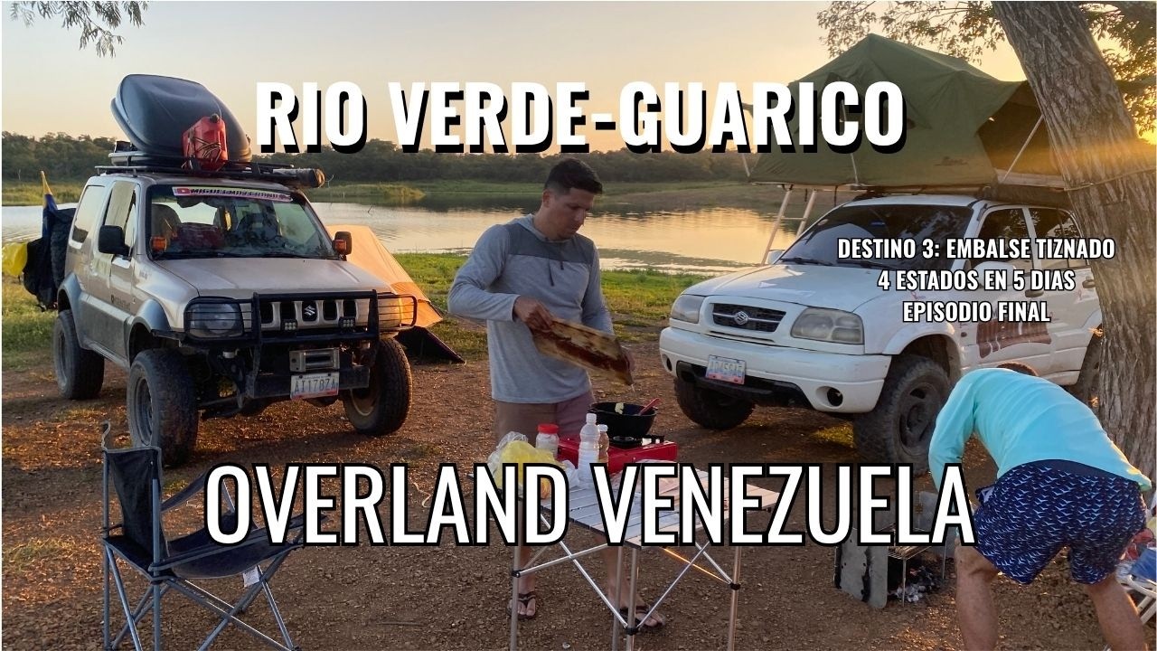 RÍO VERDE & TIZNAO: La Gran Despedida de Nuestra Aventura 4x4 por Venezuela (Parte Final)