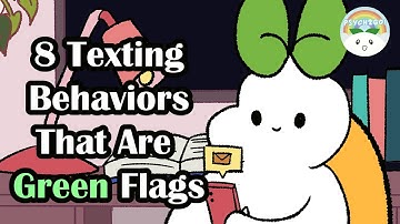 8 Texting Behaviors That Are Actually GREEN Flags