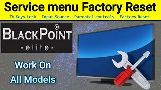 How To Factory Reset BlackPoint LCD TV |  Service Menu Access On BLACKPOINT TV