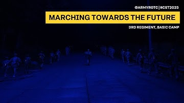 Marching Towards the Future | 3rd Regiment, Basic Camp | CST 2023