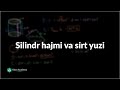 Silindr hajmi va sirt yuzi | Hajm va sirt yuzi | Geometriya asoslari