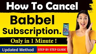 How To Cancel Babbel Subscription [ Updated Method 2025 ]