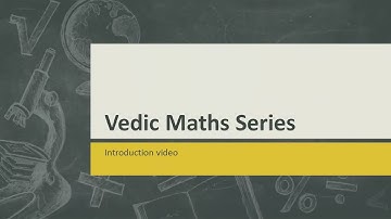 Vedic Maths Introduction video
