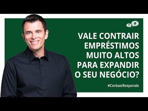 Vale contrair empréstimos muito altos para expandir o seu negócio? - #CerbasiResponde