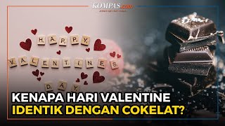 Mengapa Hari Valentine Identik dengan Cokelat?