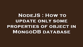 Celebrity NodeJS : How to update only some properties of object in MongoDB database Profile