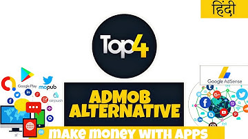 Top 4 Admob Alternatives | Best Admob Alternative | Self Click | High CPC | Hindi